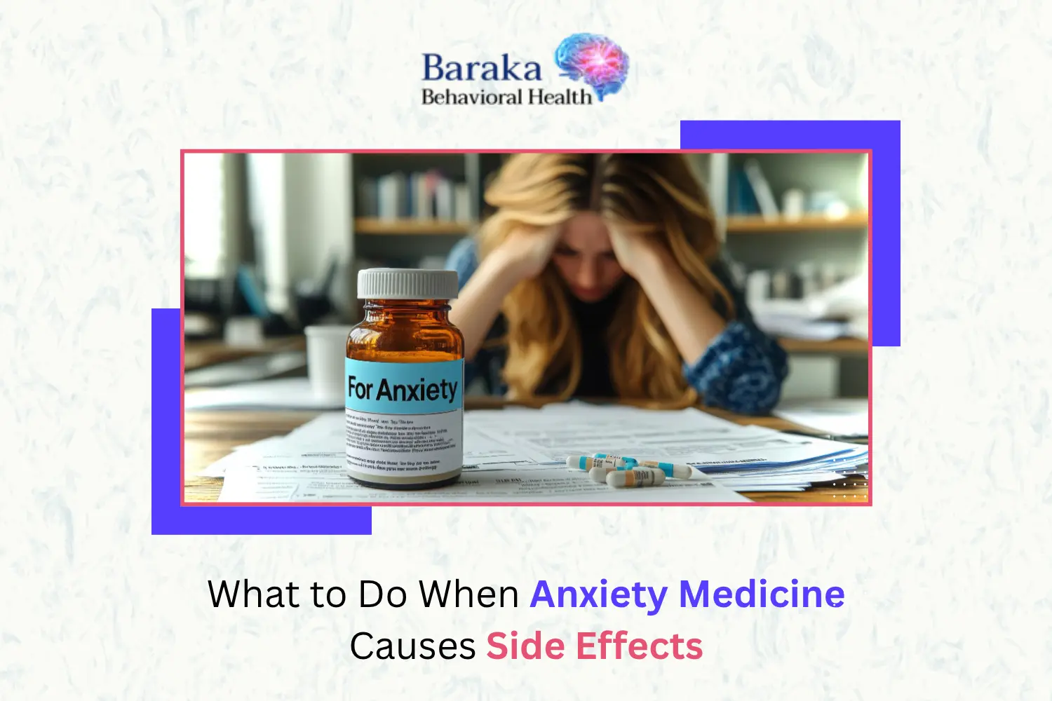 When Anxiety Medicine Causes Side Effects