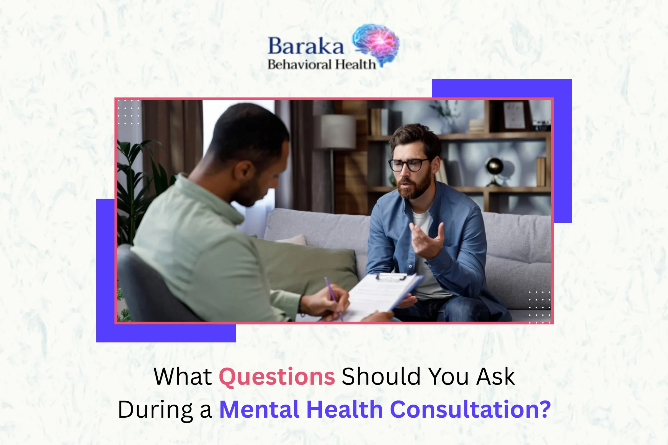 Questions Should You Ask During a Mental Health Consultation